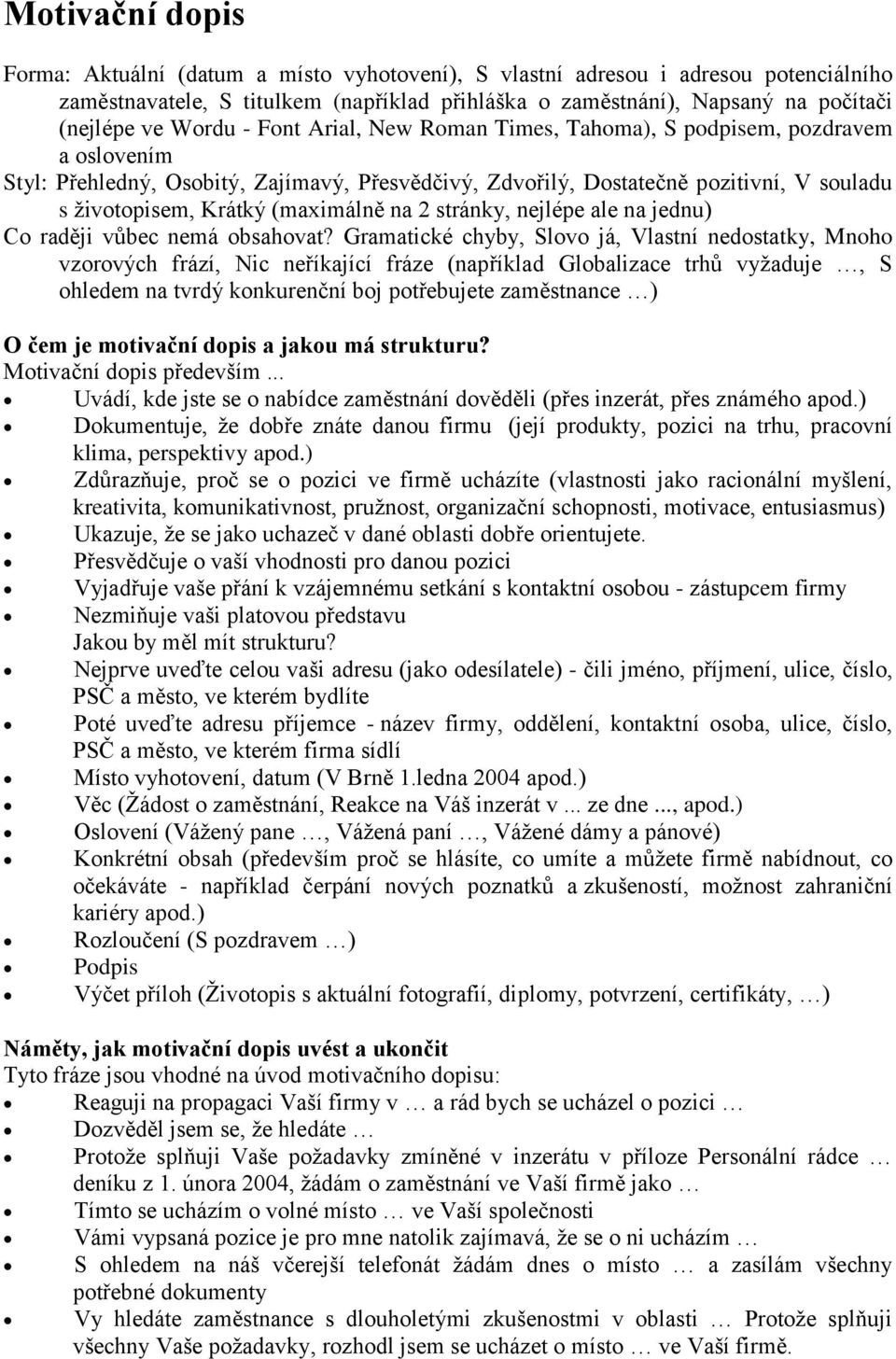 (maximálně na 2 stránky, nejlépe ale na jednu) Co raději vůbec nemá obsahovat?