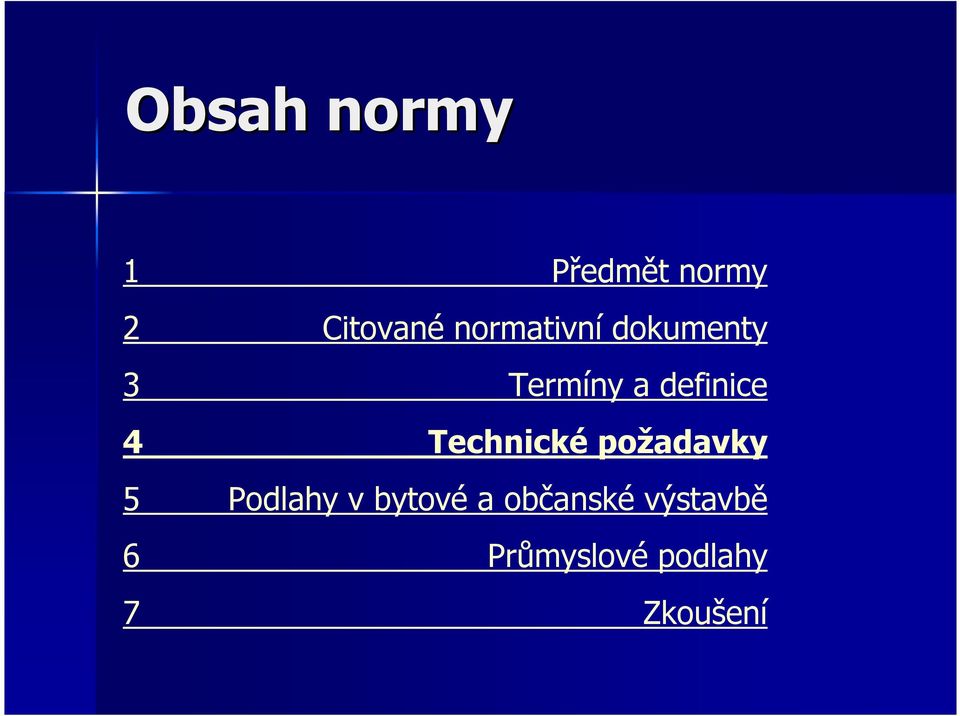 Technické požadavky 5 Podlahy v bytové a