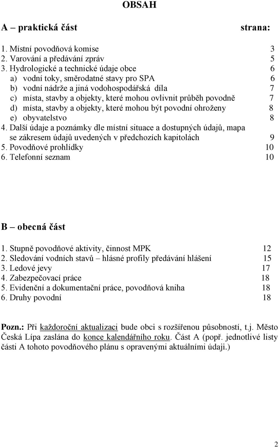 místa, stavby a objekty, které mohou být povodní ohroženy 8 e) obyvatelstvo 8 4.