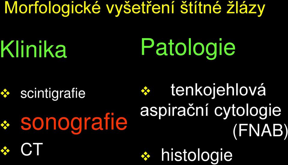 scintigrafie sonografie CT