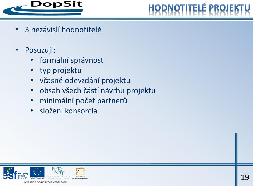 projektu obsah všech částí návrhu projektu