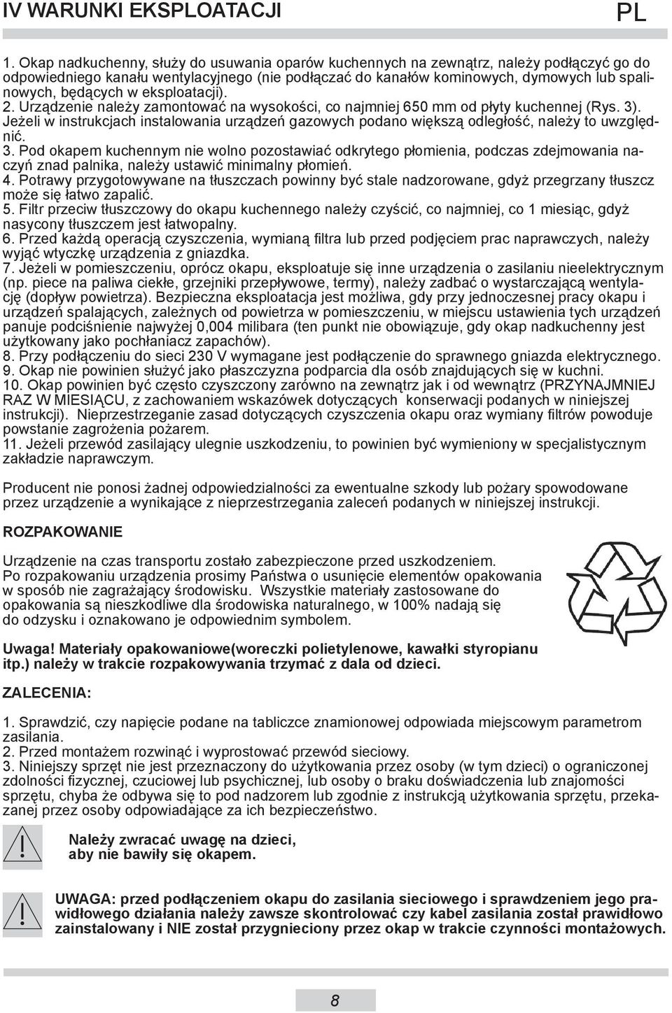 w eksploatacji). 2. Urządzenie należy zamontować na wysokości, co najmniej 650 mm od płyty kuchennej (Rys. 3).