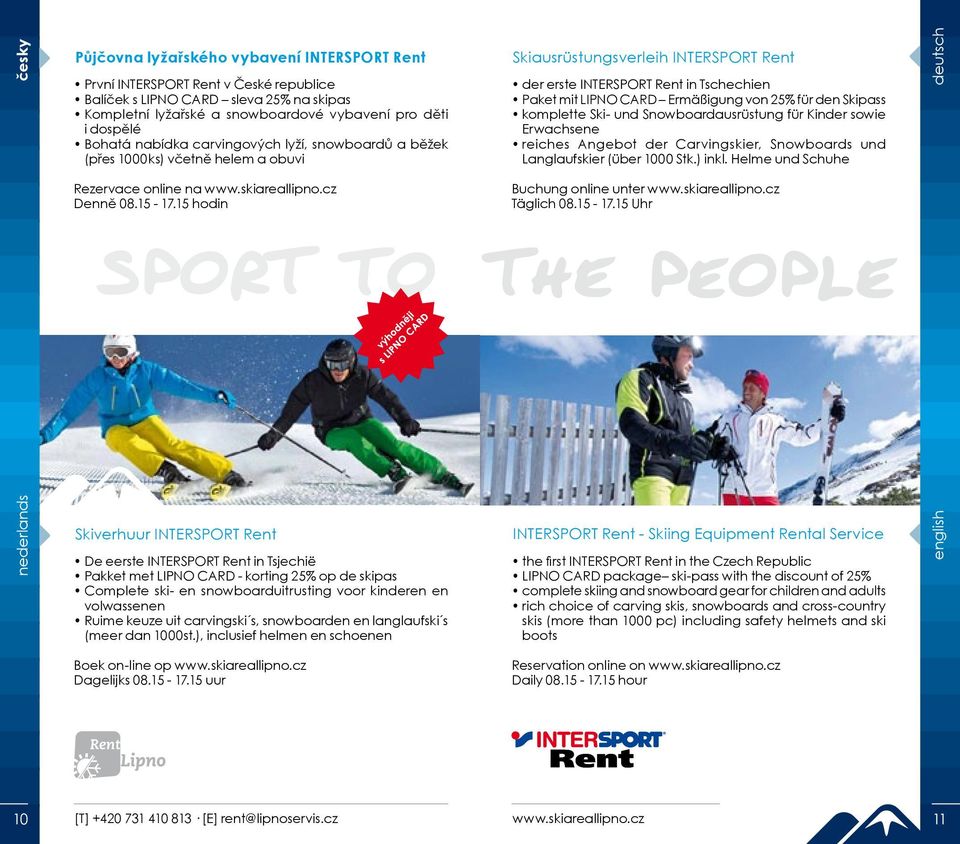 komplette Ski- und Snowboardausrüstung für Kinder sowie Erwachsene reiches Angebot der Carvingskier, Snowboards und Langlaufskier (über 1000 Stk.) inkl.