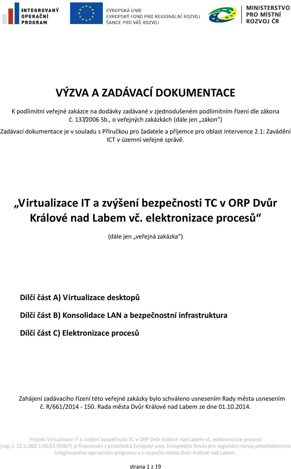 Virtualizace IT a zvýšení bezpečnosti TC v ORP Dvůr Králové nad Labem vč.