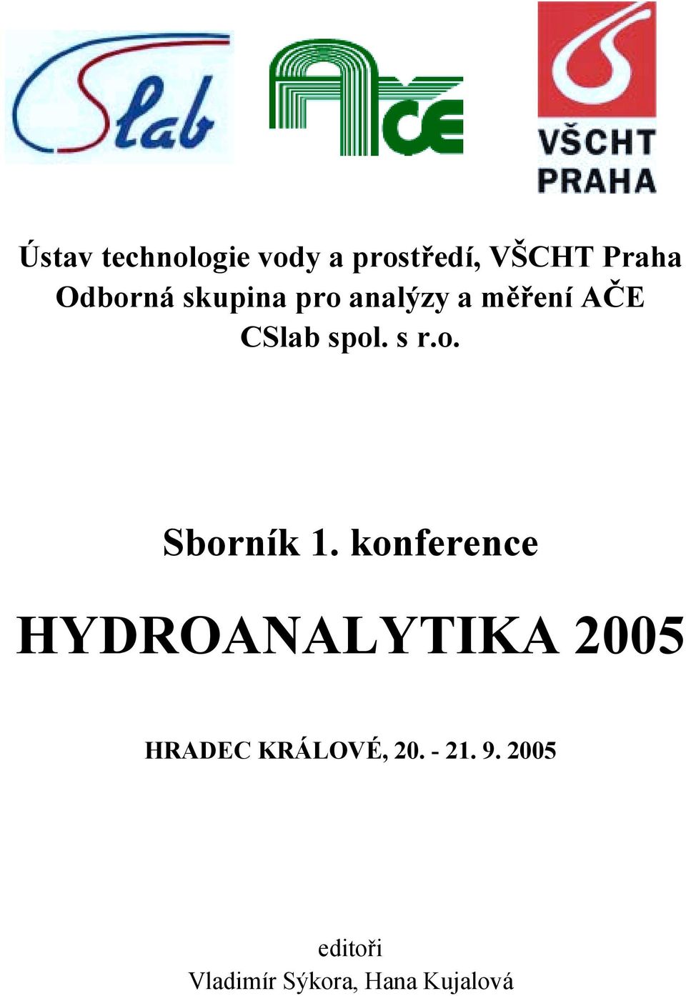 konference HYDROANALYTIKA 2005 HRADEC KRÁLOVÉ, 20. - 21.