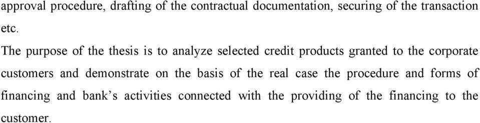 corporate customers and demonstrate on the basis of the real case the procedure and forms