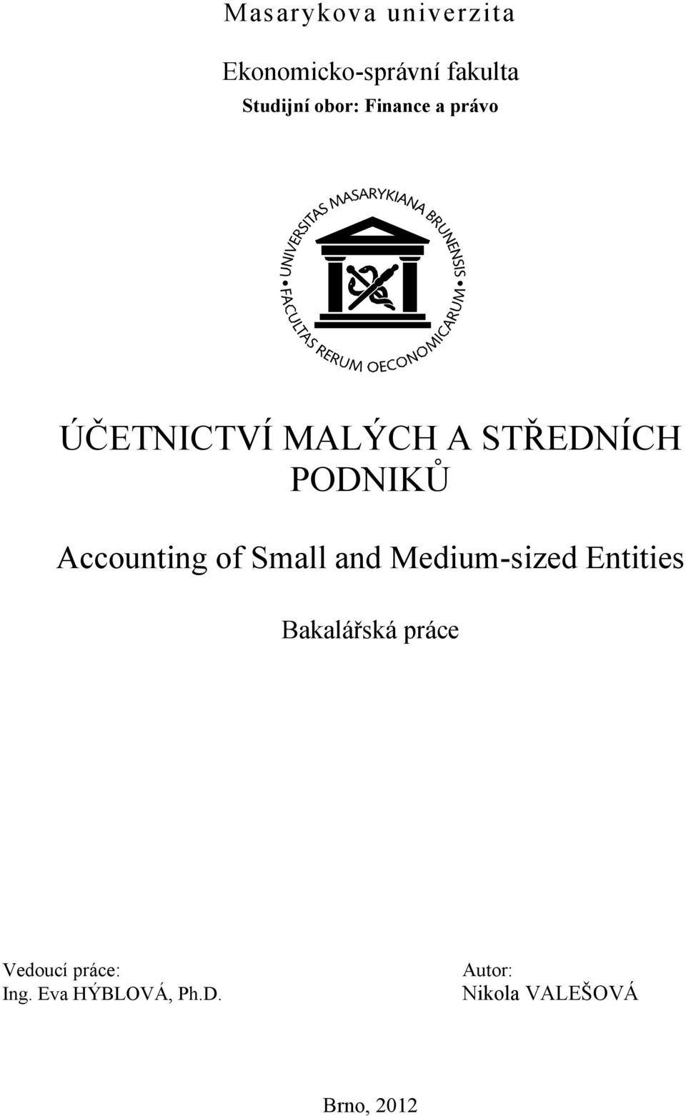 Accounting of Small and Medium-sized Entities Bakalářská práce