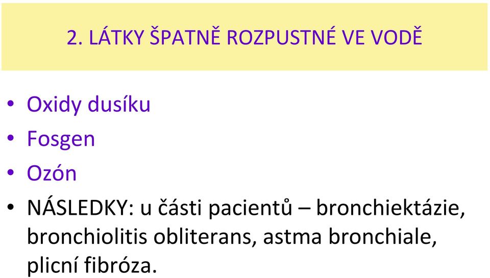 pacientů bronchiektázie, bronchiolitis