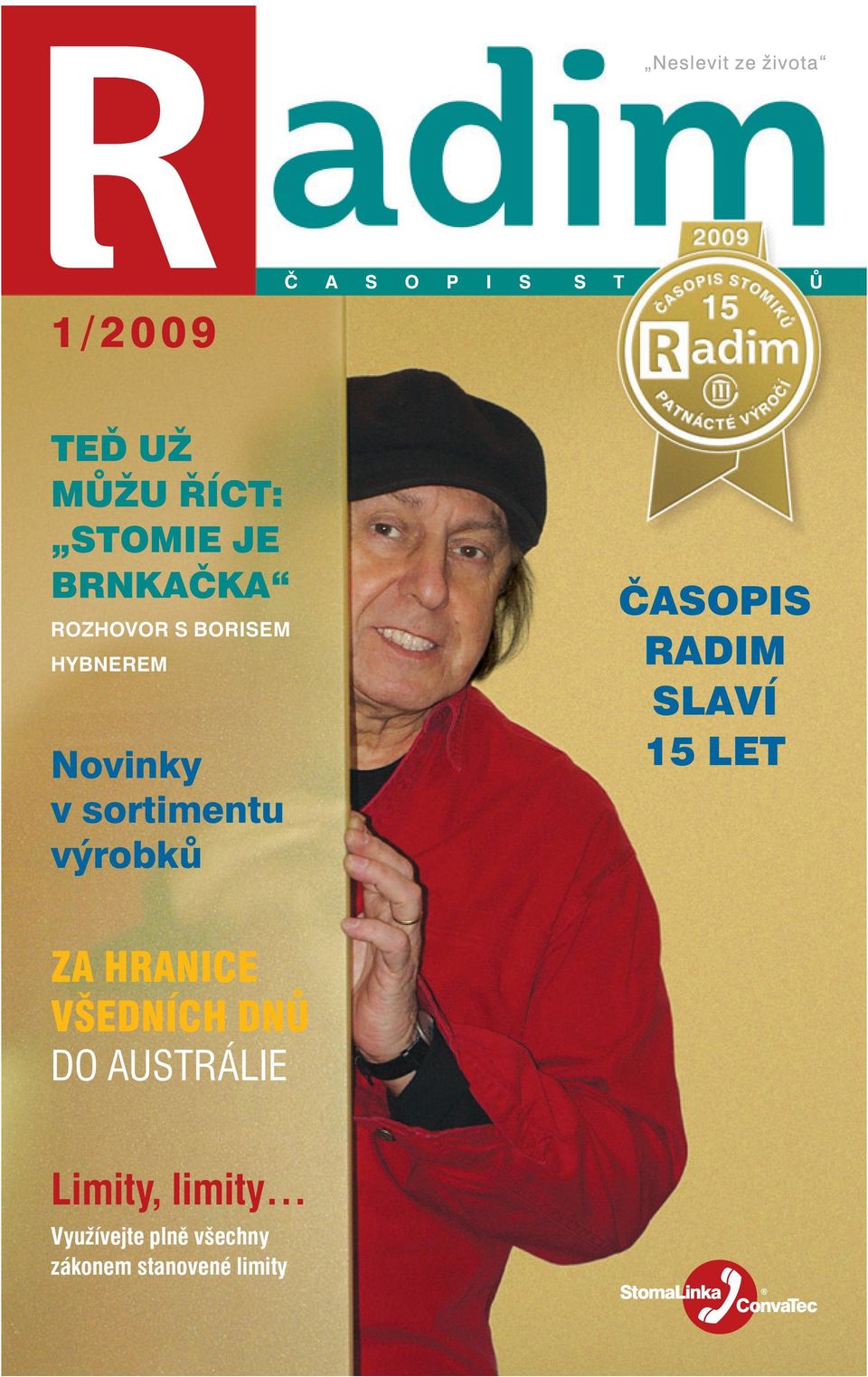 RADIM SLAVÍ 15 LET ZA HRANICE VŠEDNÍCH DNŮ DO AUSTRÁLIE