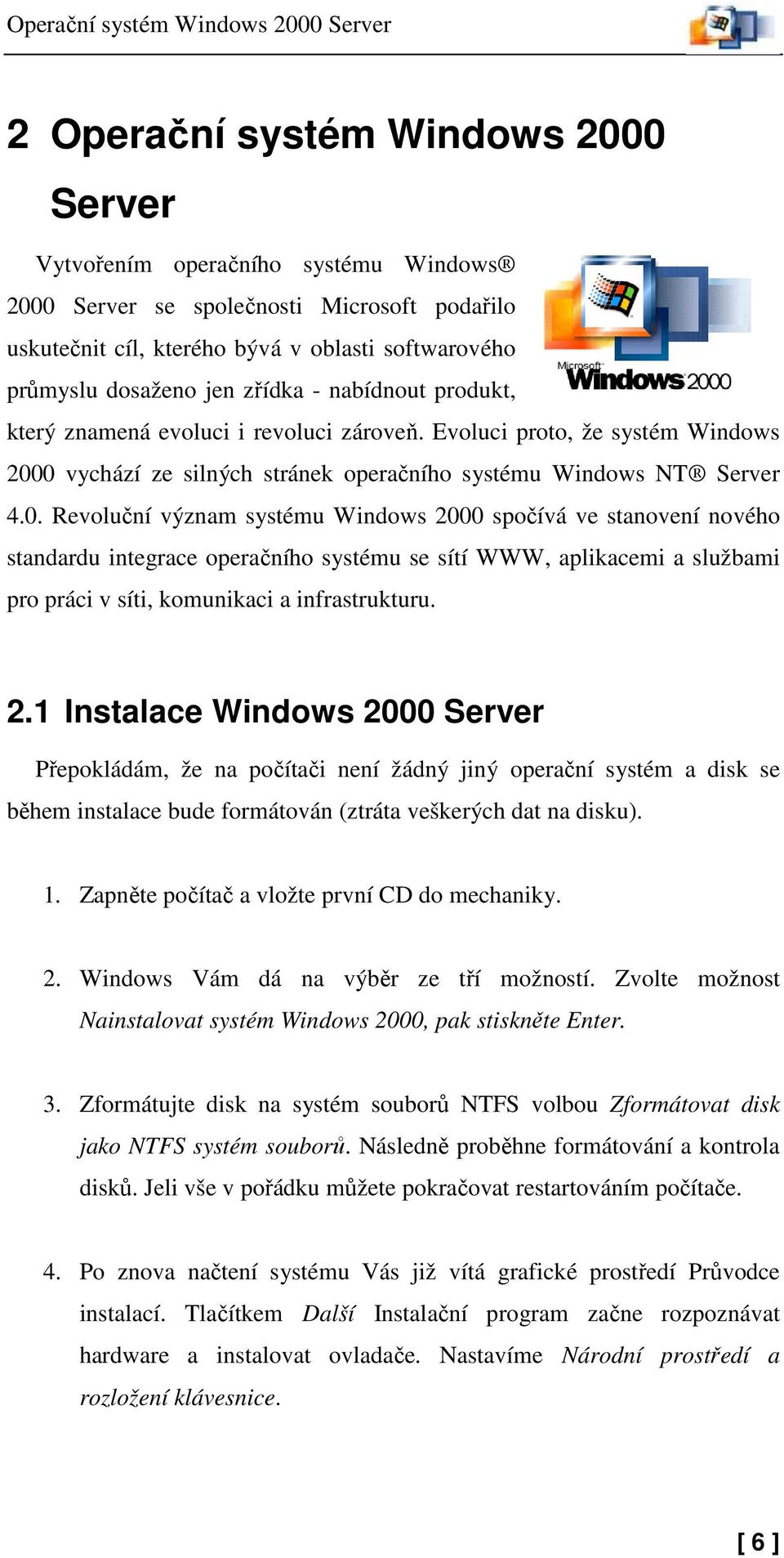 Evoluci proto, že systém Windows 200