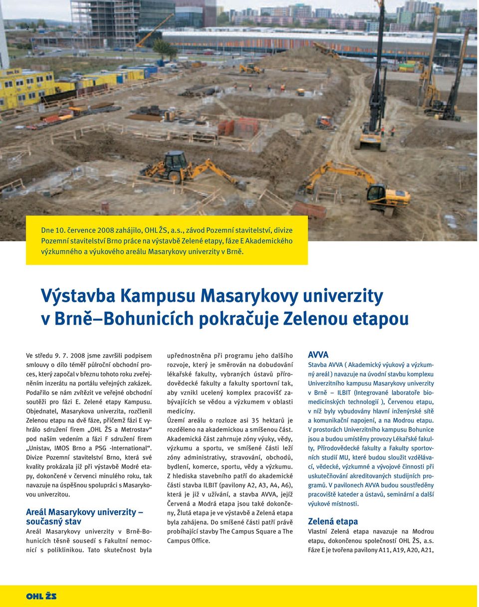 Výstavba Kampusu Masarykovy univerzity v Brně Bohunicích pokračuje Zelenou etapou Ve středu 9. 7.