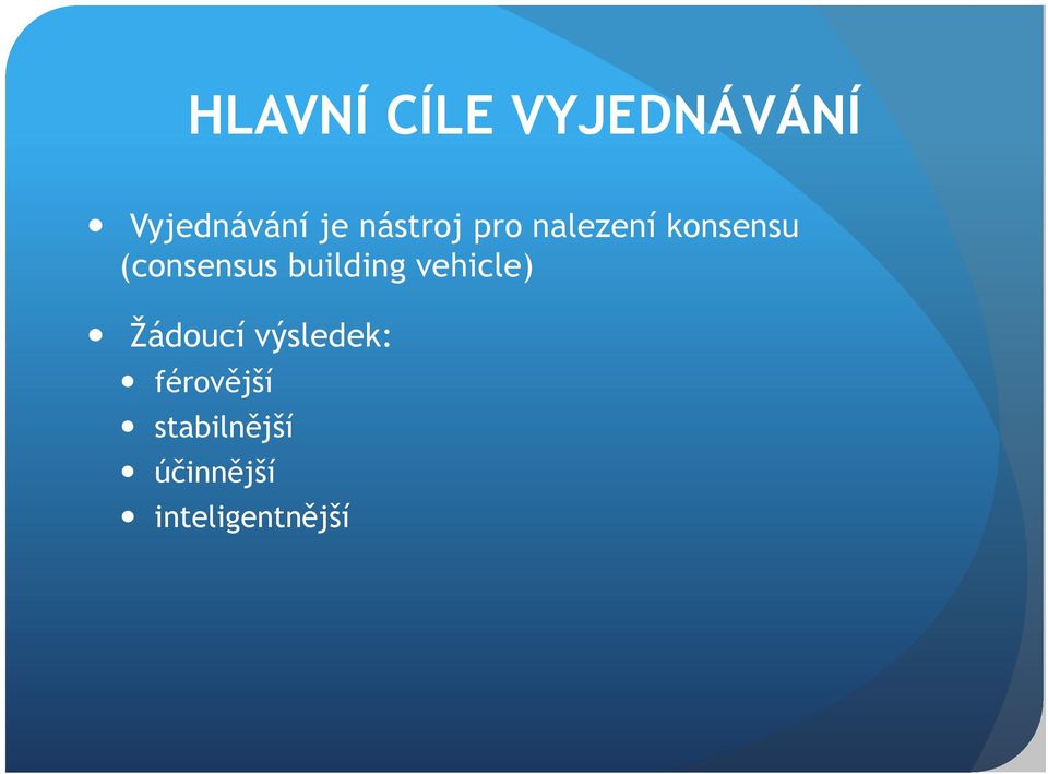 building vehicle) Ţádoucí výsledek: