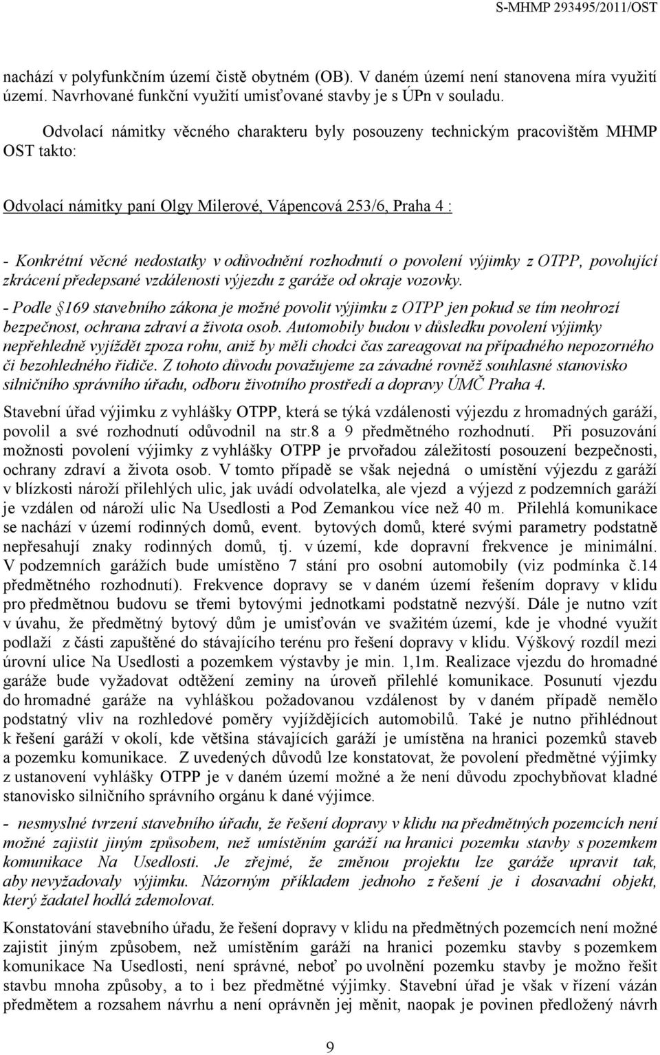 rozhodnutí o povolení výjimky z OTPP, povolující zkrácení předepsané vzdálenosti výjezdu z garáže od okraje vozovky.