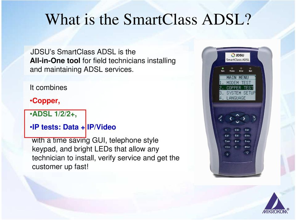 maintaining ADSL services.