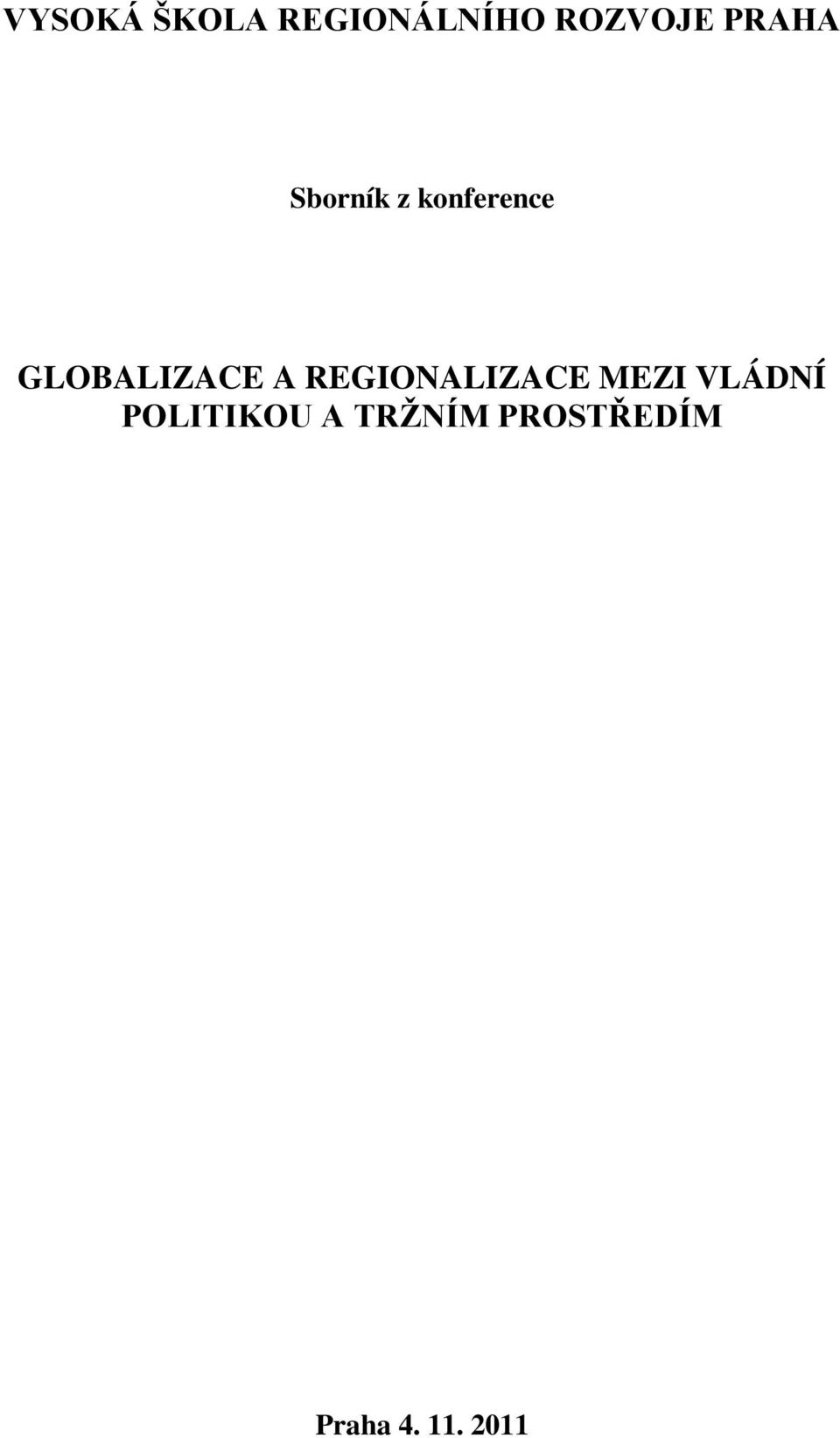 GLOBALIZACE A REGIONALIZACE MEZI