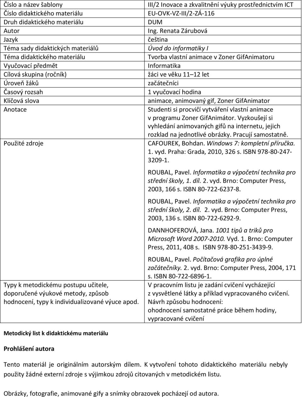 III/2 Inovace a zkvalitnění výuky prostřednictvím ICT EU-OVK-VZ-III/2-ZÁ-116 DUM Ing.