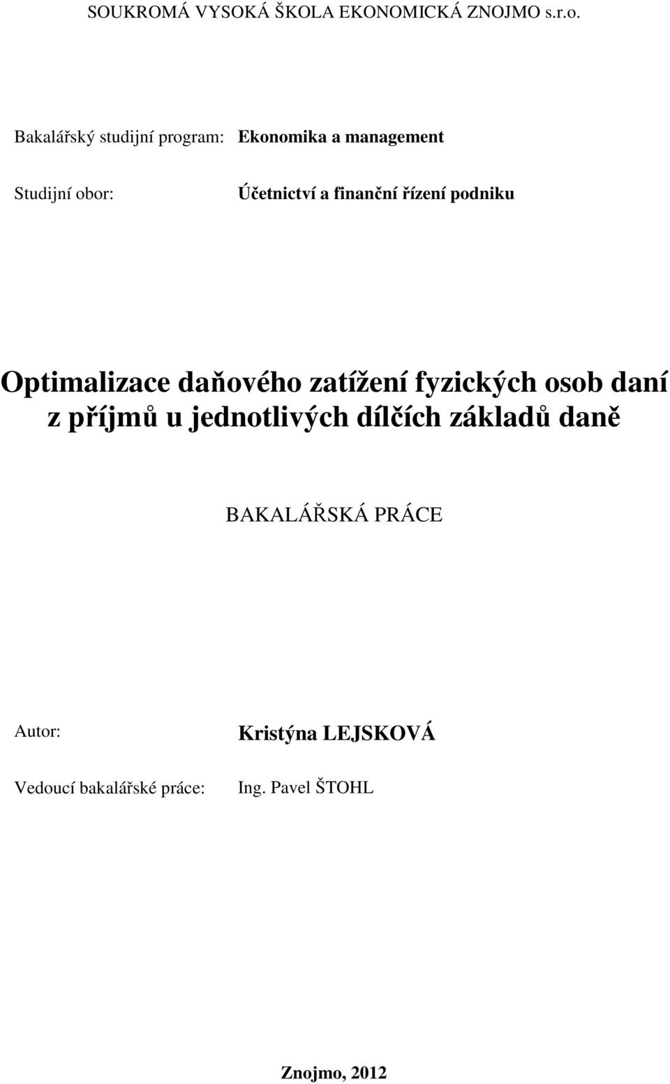 finanční řízení podniku Optimalizace daňového zatížení fyzických osob daní z příjmů u