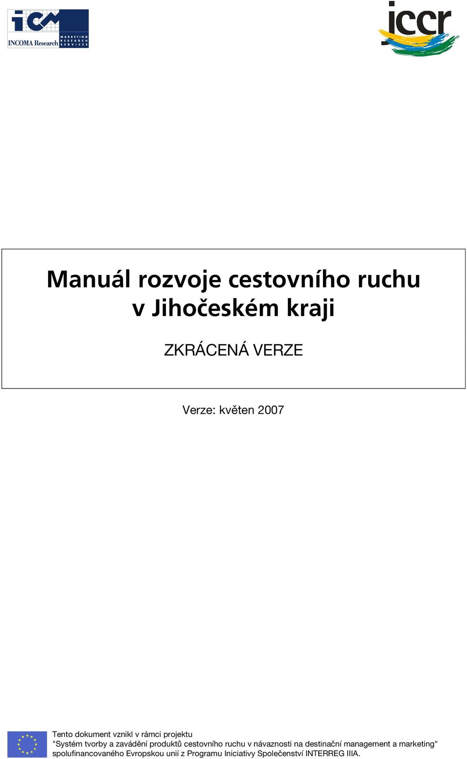 produktů cestovního ruchu v návaznosti na destinační management a marketing"