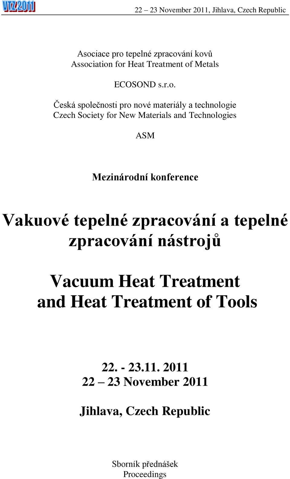 Mezinárodní konference Vakuové tepelné zpracování a tepelné zpracování nástrojů Vacuum Heat Treatment