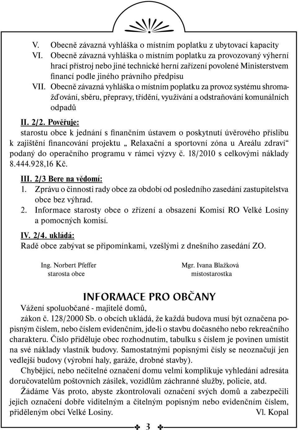 Obecně závazná vyhláška o místním poplatku za provoz systému shromažďování, sběru, přepravy, třídění, využívání a odstraňování komunálních odpadů II. 2/2.