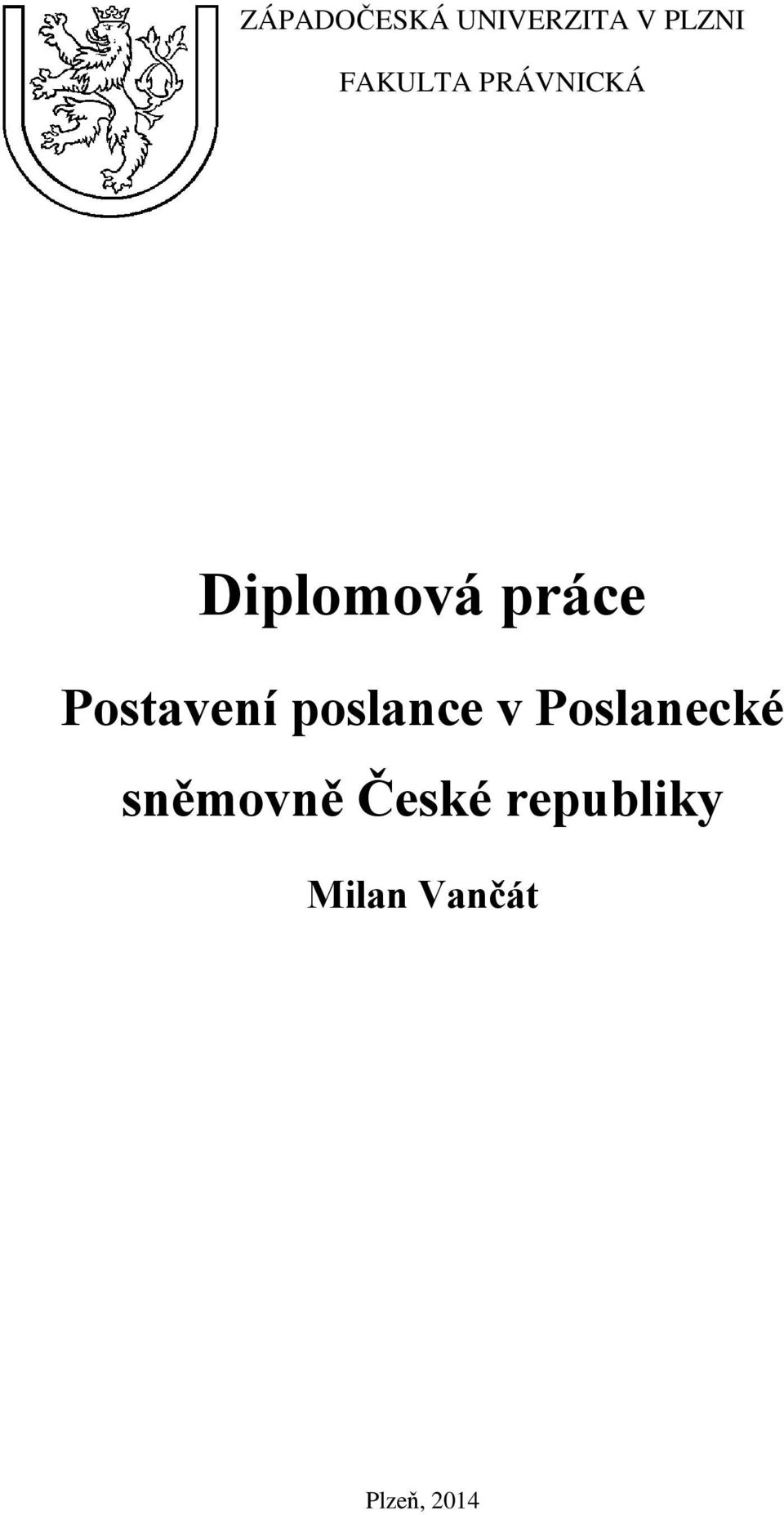 Postavení poslance v Poslanecké