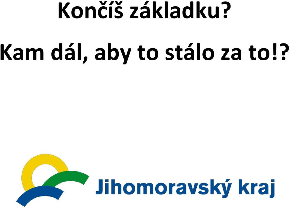 Kam dál,