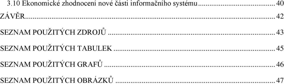 .. 42 SEZNAM POUŢITÝCH ZDROJŮ.