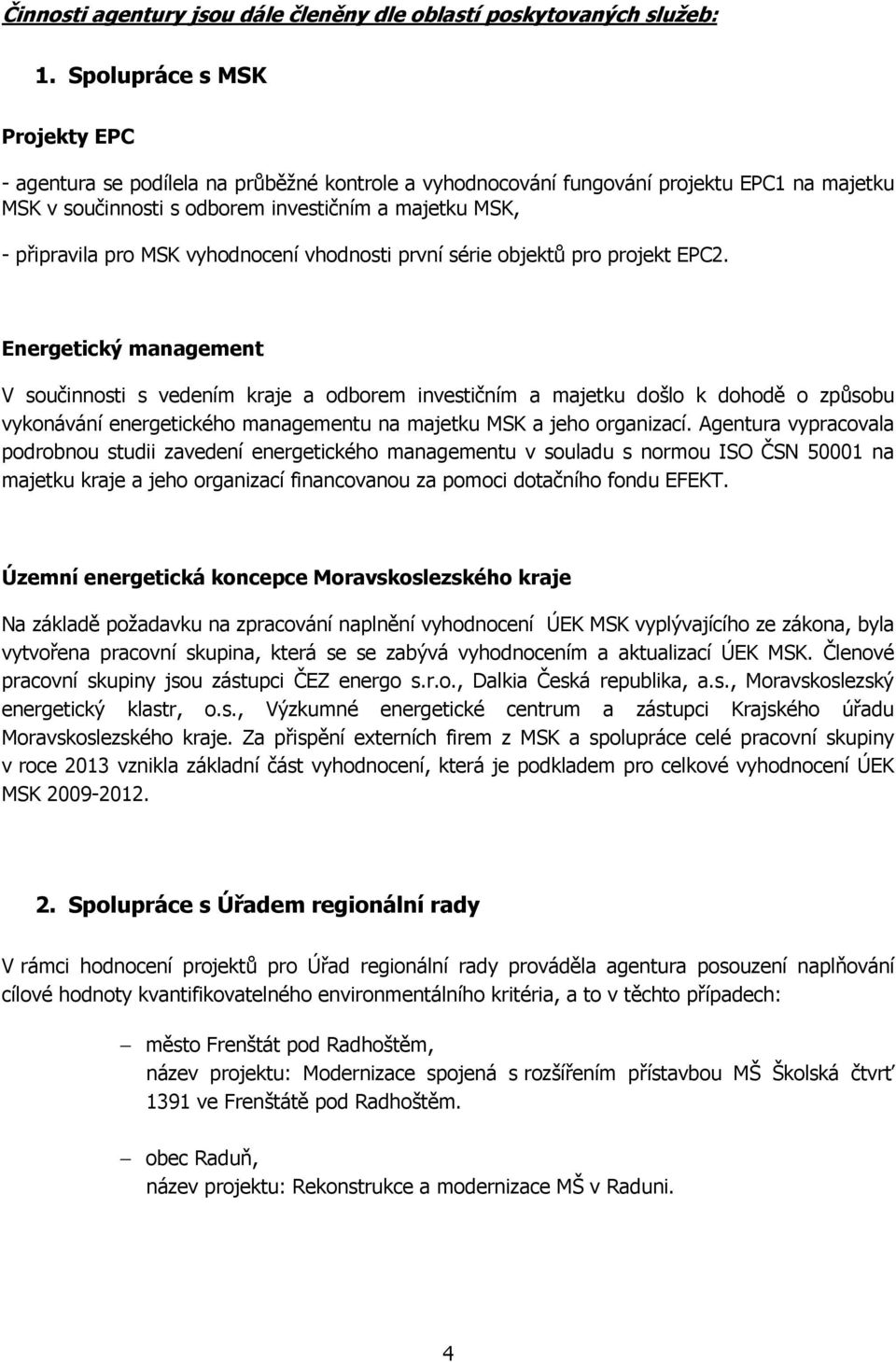 MSK vyhodnocení vhodnosti první série objektů pro projekt EPC2.