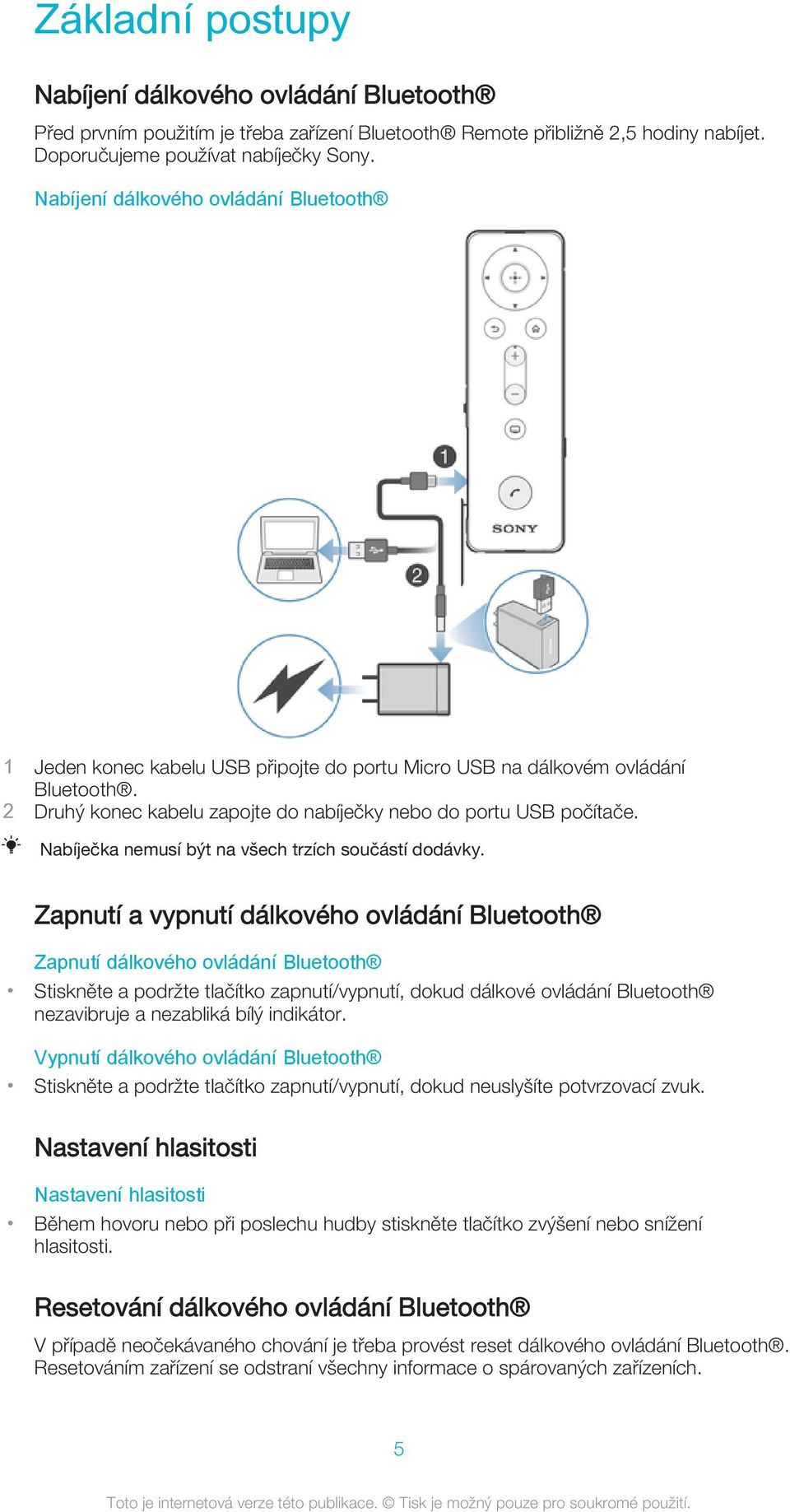 Nabíječka nemusí být na všech trzích součástí dodávky.