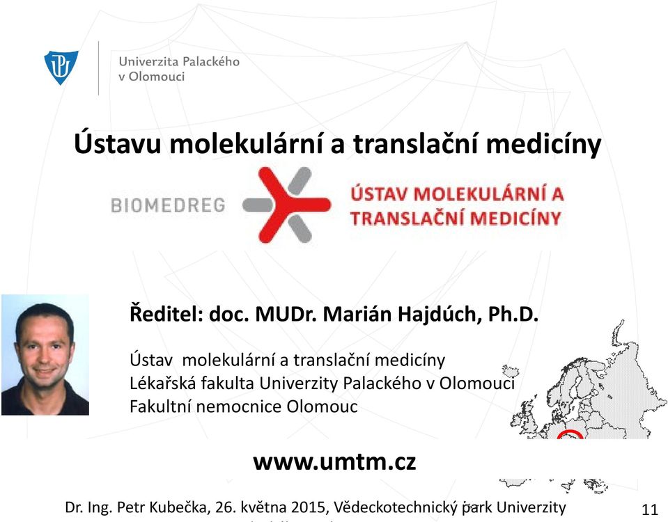 translační medicíny Lékařská fakulta Univerzity