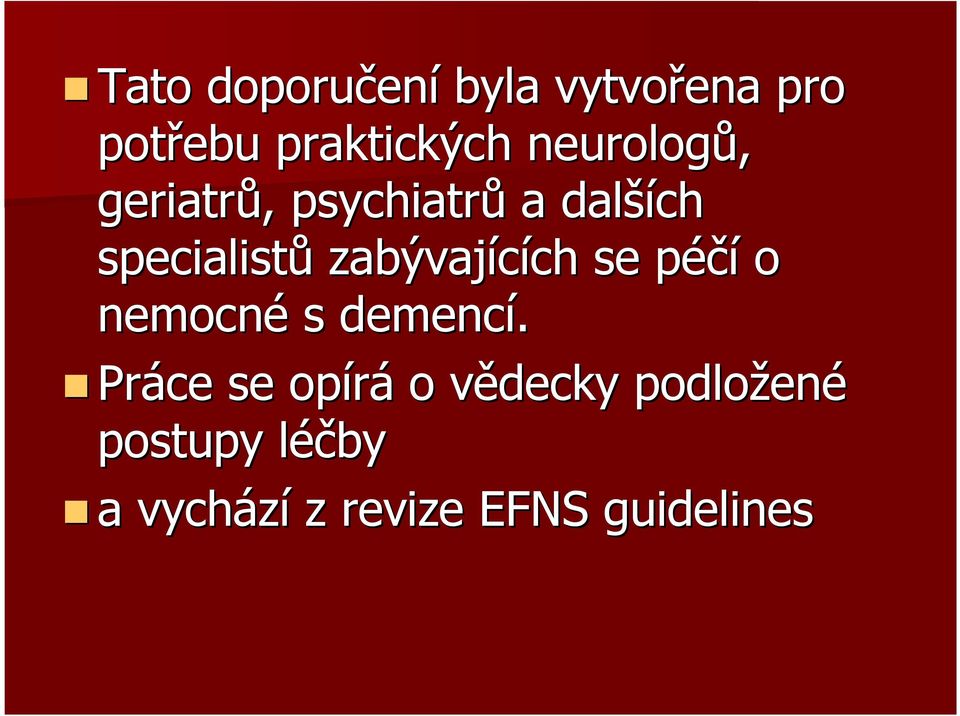 zabývajících ch se péčíp o nemocné s demencí.