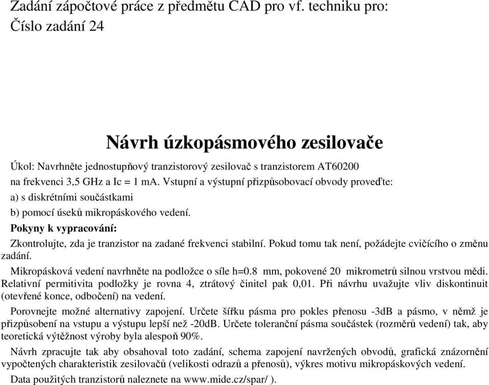 tranzistorem AT60200 na frekvenci 3,5 GHz a