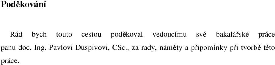 panu doc. Ing. Pavlovi Duspivovi, CSc.