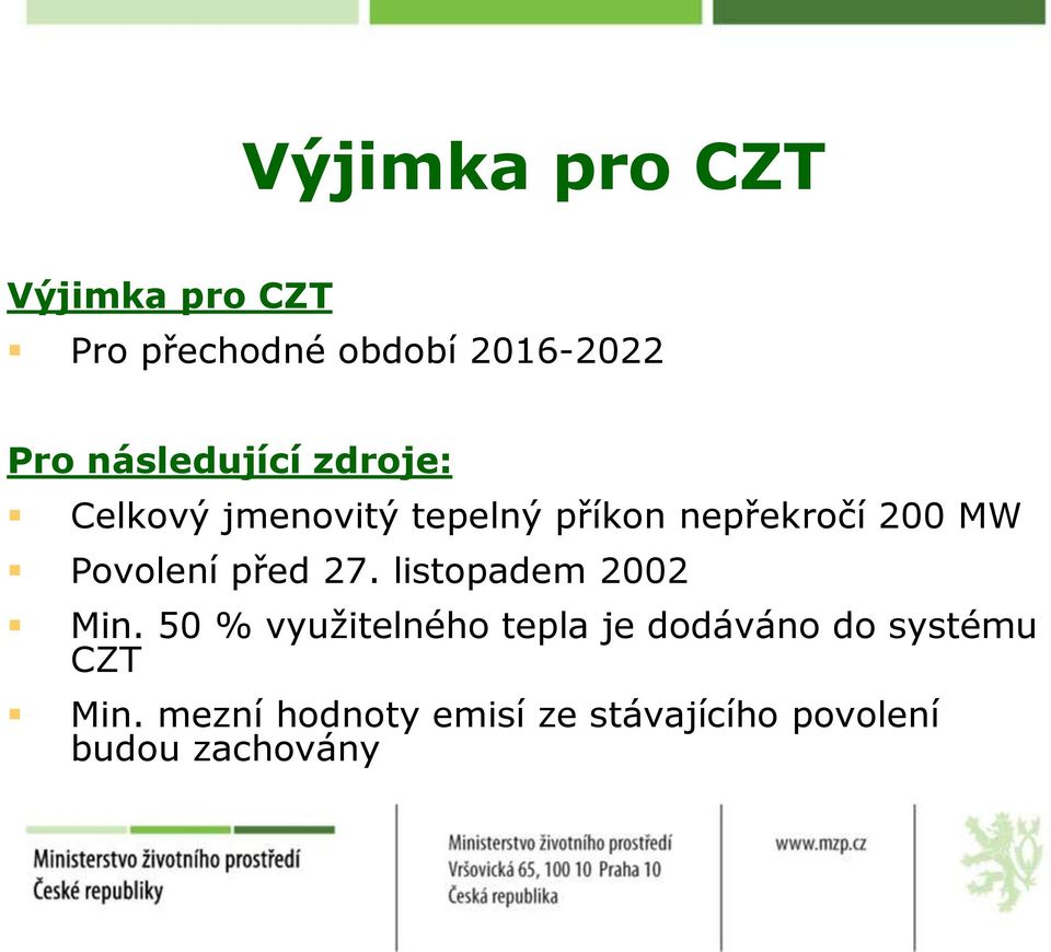 Povolení před 27. listopadem 2002 Min.