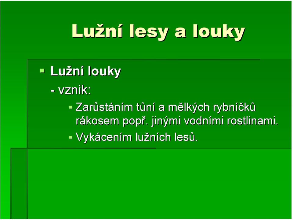 rybníčků rákosem popř.