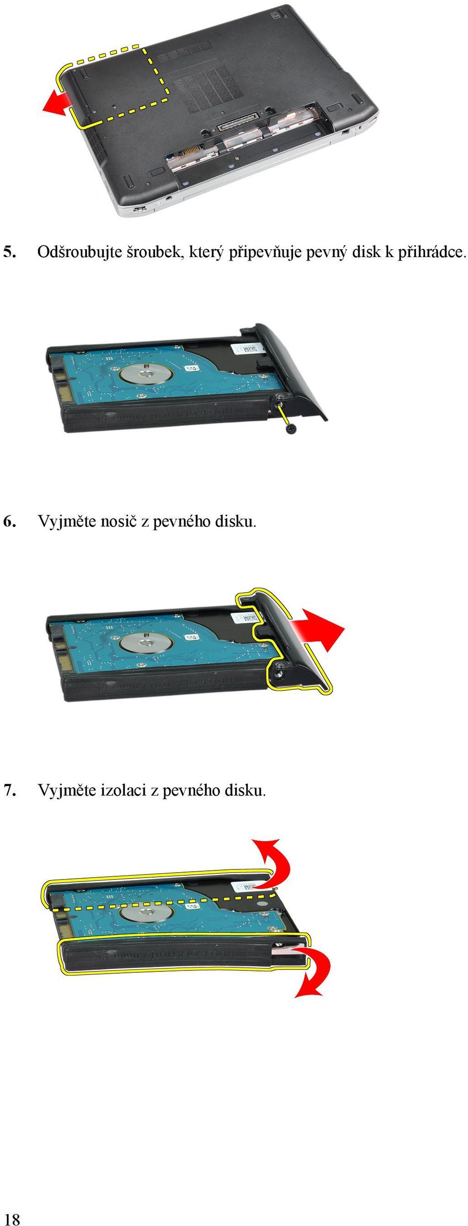 6. Vyjměte nosič z pevného disku.