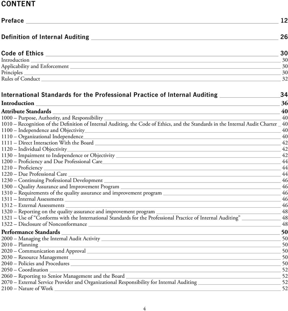 the Standards in the Internal Audit Charter 40 1100 Independence and Objectivity 40 1110 Organizational Independence 40 1111 Direct Interaction With the Board 42 1120 Individual Objectivity 42 1130