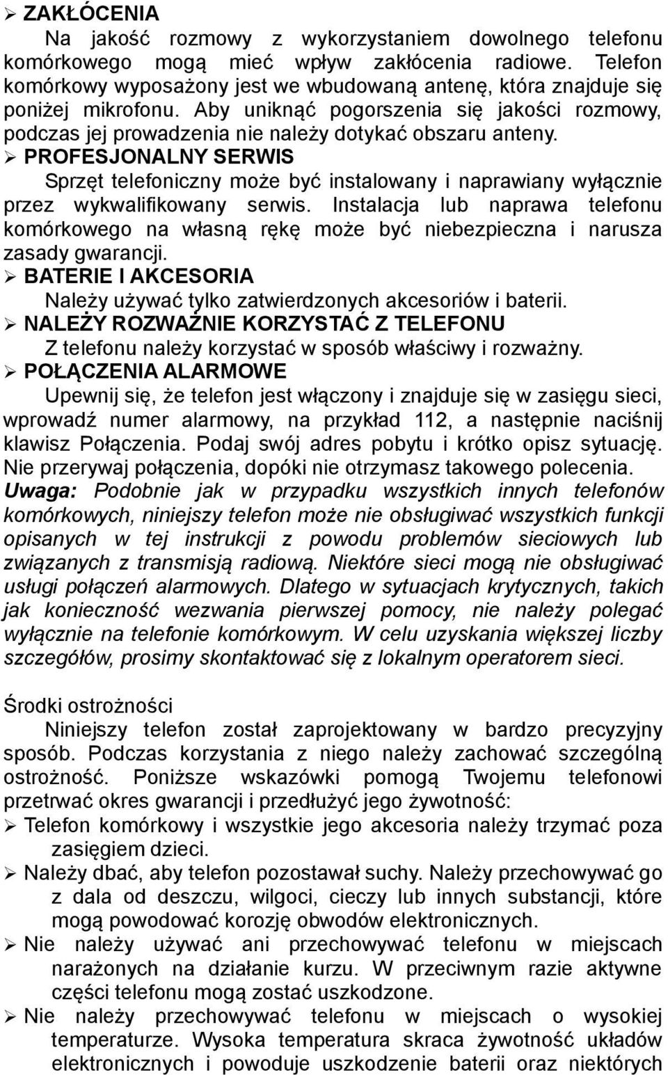 PROFESJONALNY SERWIS Sprzęt telefoniczny może być instalowany i naprawiany wyłącznie przez wykwalifikowany serwis.