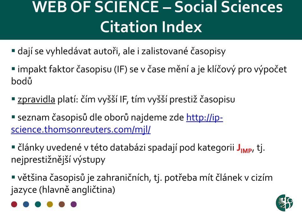 časopisů dle oborů najdeme zde http://ipscience.thomsonreuters.