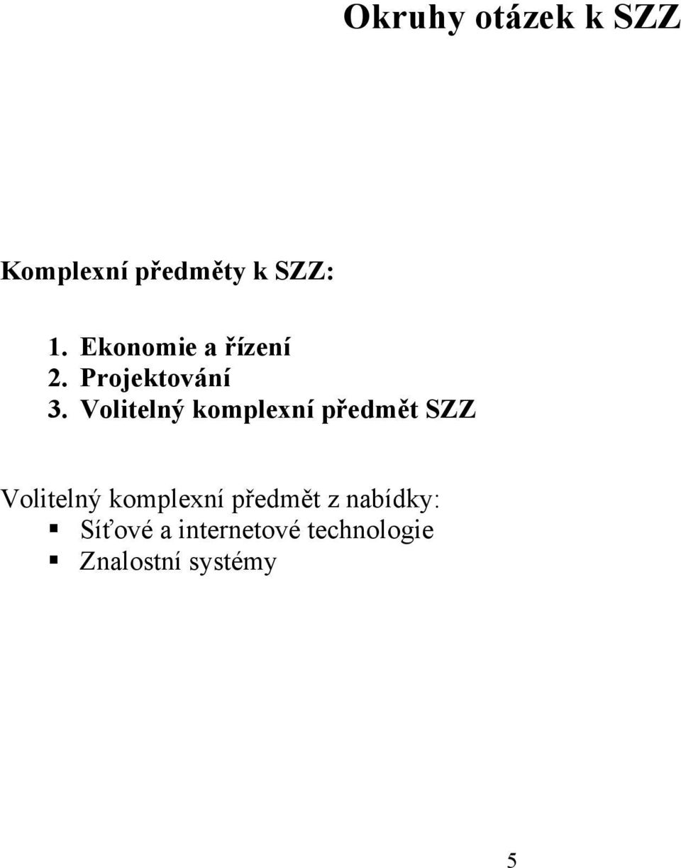 Volitelný komplexní předmět SZZ Volitelný komplexní