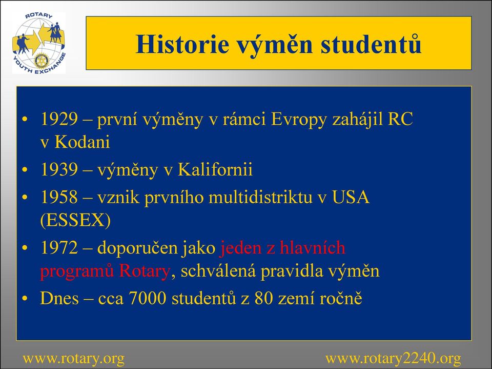 multidistriktu v USA (ESSEX) 1972 doporučen jako jeden z hlavních