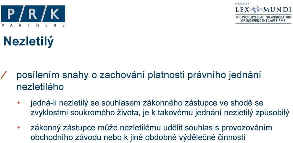 soukromého života, je k takovému jednání nezletilý způsobilý zákonný zástupce může