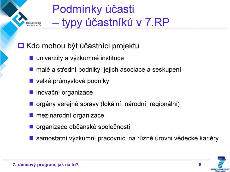 asociace a seskupení velké průmyslové podniky inovační organizace orgány veřejné správy (lokální,