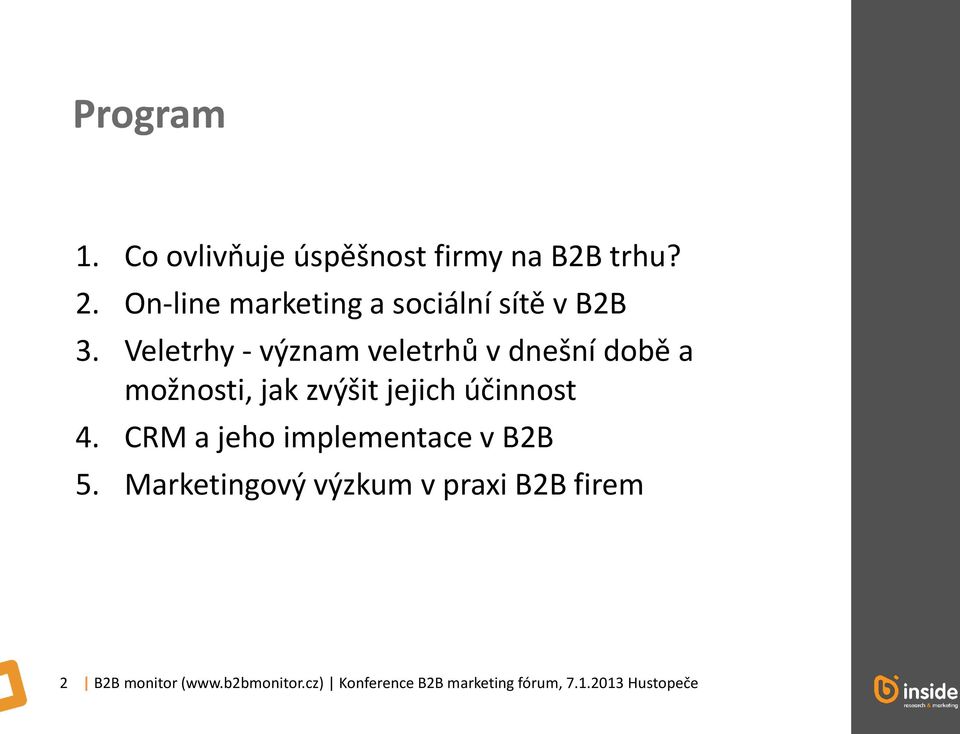 Veletrhy - význam veletrhů v dnešní době a možnosti, jak zvýšit jejich účinnost 4.