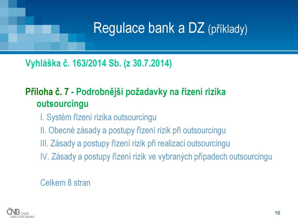 Systém řízení rizika outsourcingu II.