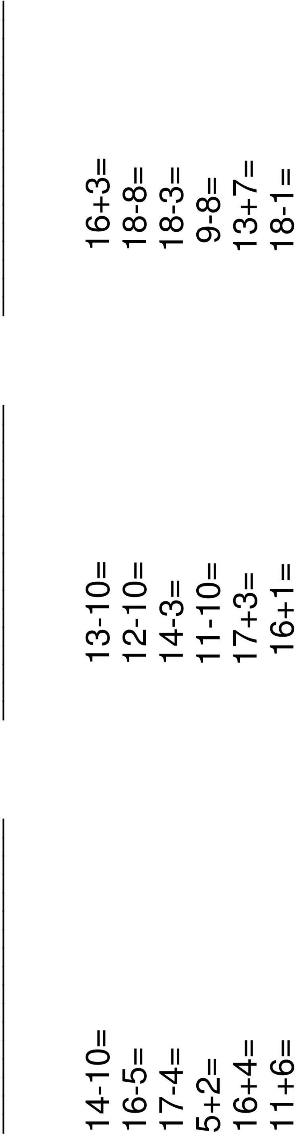 18-3= 5+2= 11-10= 9-8=