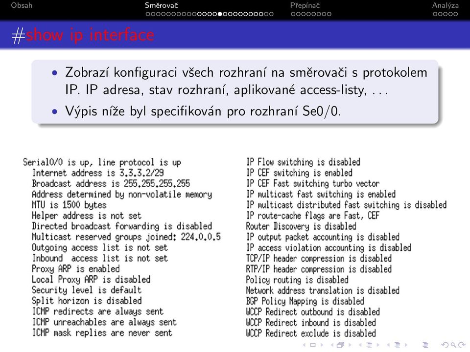 IP adresa, stav rozhraní, aplikované