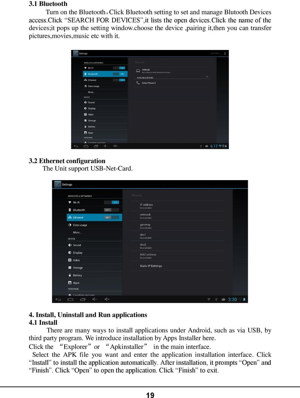 2 Ethernet configuration The Unit support USB-Net-Card. 4. Install, Uninstall and Run applications 4.