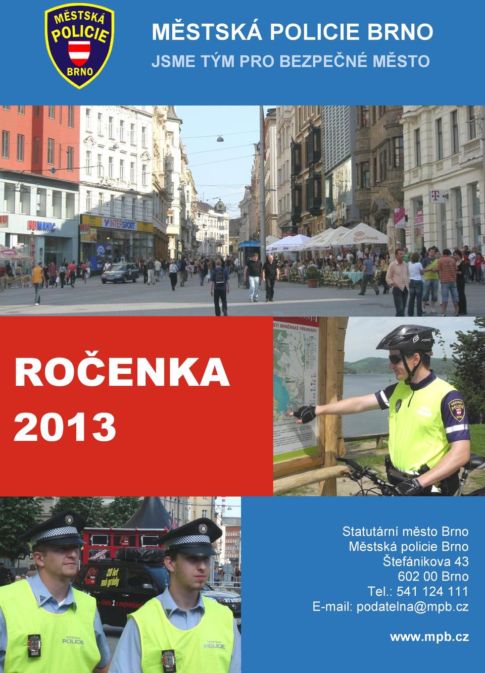 Městská policie Brno Štefánikova 43 602 00