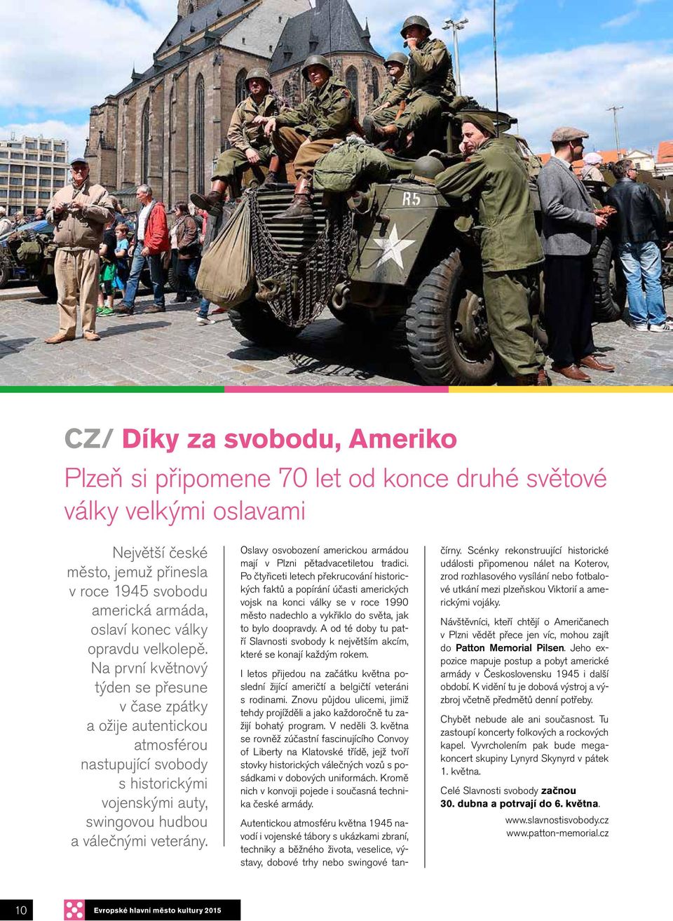 Oslavy osvobození americkou armádou mají v Plzni pětadvacetiletou tradici.
